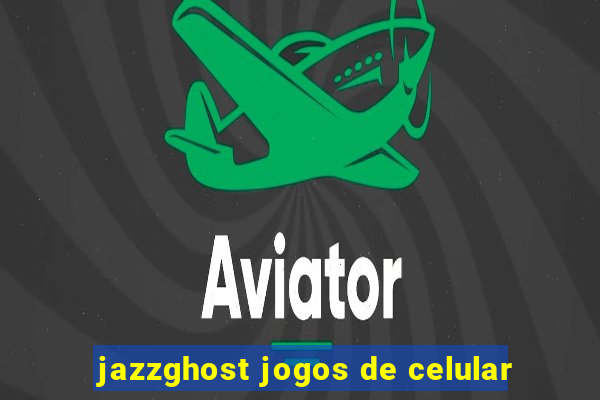 jazzghost jogos de celular